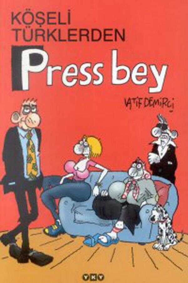 Köşeli Türklerden Press Bey