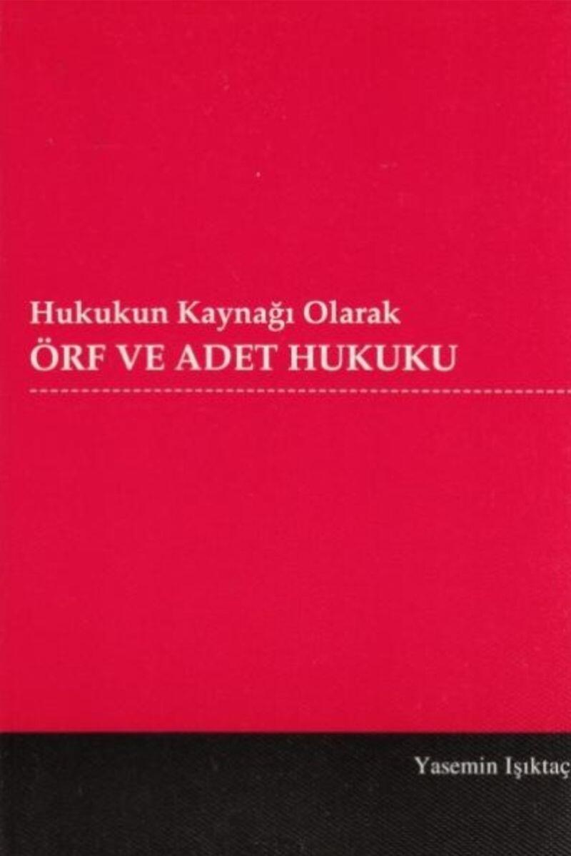 Hukukun Kaynağı Olarak Örf ve Adet Hukuku