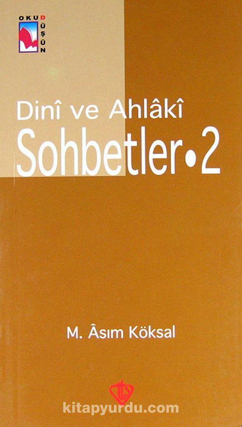 Dinî ve Ahlâkî Sohbetler-2