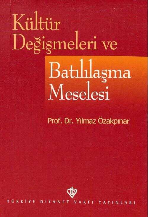 Kültür Değişmeleri ve Batılılaşma Meselesi