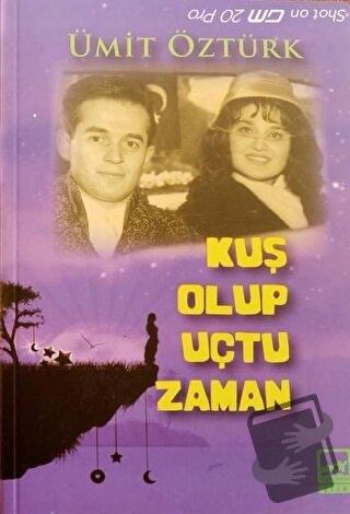 Kuş Olup Uçma Zamanı