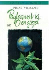 Paylaşmak ki, O En Güzel