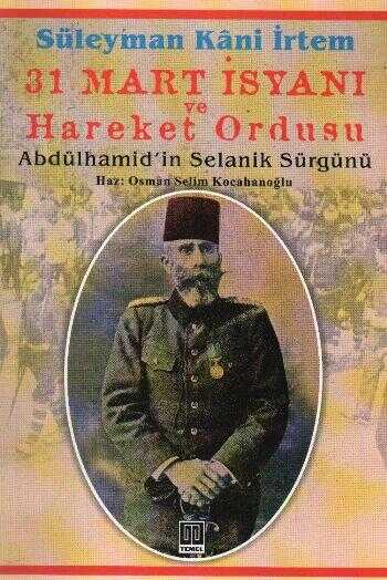 31 Mart İsyanı Ve Hareket Ordusu