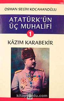 Atatürk'ün Üç Muhalifi - 1