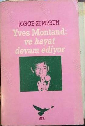Yves Montand: Ve Hayat Devam Ediyor