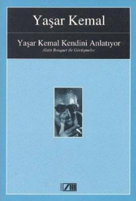 Yaşar Kemal Kendini Anlatıyor