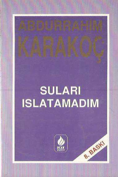 Suları Islatamadım
