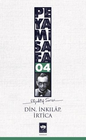 Din İnkılap İrtica / Objektif 4
