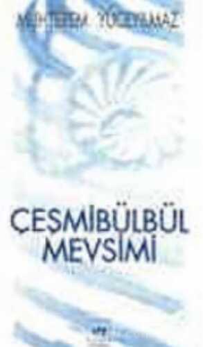 Çeşmibülbül Mevsimi