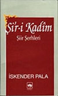 Şi'r-i Kadim/ Şiir Şerhleri