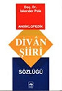 Ansiklopedik Divan Şiiri Sözlüğü