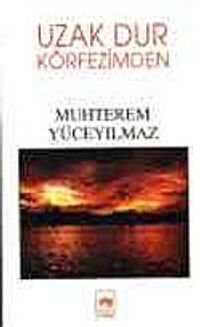 Uzak Dur Körfezimden