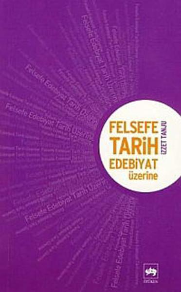 Felsefe, Tarih Edebiyat Üzerine