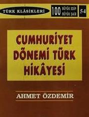 Cumhuriyet Dönemi Türk Hikâyesi