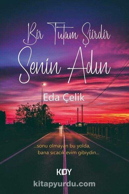 Bir Tutam Şiirdir Senin Adın