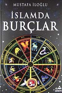 İslamda Burçlar — Mustafa İloğlu