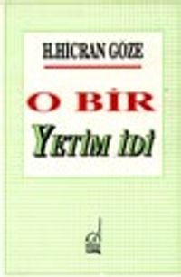 O Bir Yetim İdi