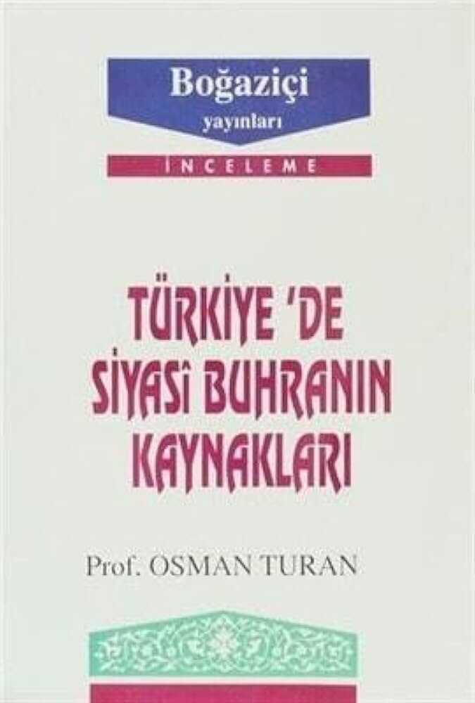 Türkiye'de Siyasi Buhranın Kaynakları