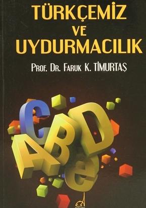 Türkçemiz ve Uydurmacılık