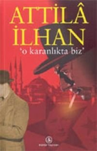 O Karanlıkta Biz
