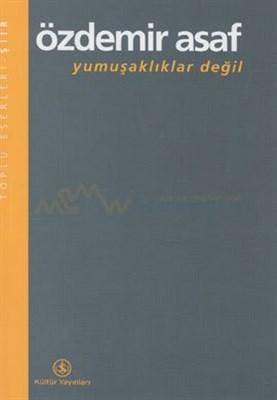 Yumuşaklıklar Değil