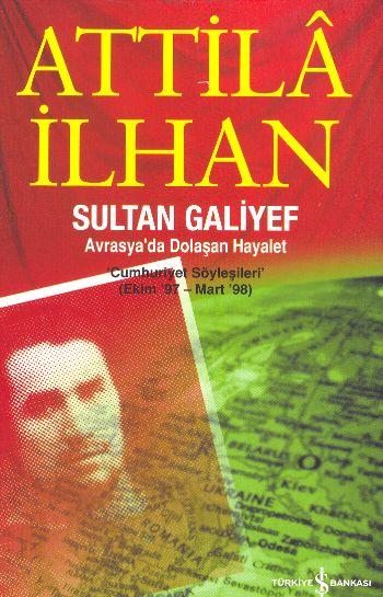 Sultan Galiyef - Avrasya'da Dolaşan Hayalet