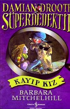 Damian Drooth Süper Dedektif - Kayıp Kız