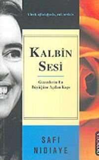 Kalbin Sesi  Gizemlerin En Büyüğüne Açılan Kapı