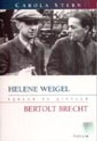 Aşklar ve Çiftler- Helene Weigel ve Bertolt Brecht