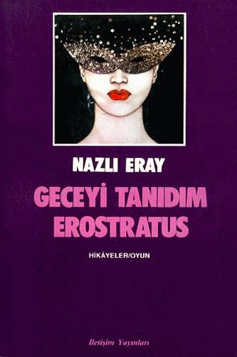 Geceyi Tanıdım Erostratus