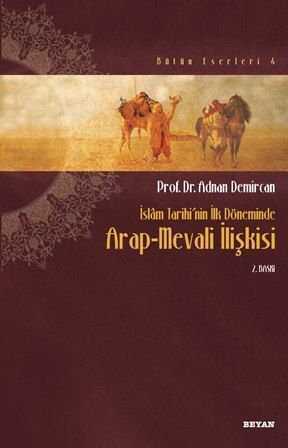 Arap Mevali İlişkisi / İslam Tarihinin İlk Döneminde