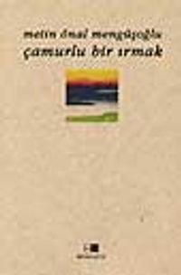 Çamurlu Bir Irmak