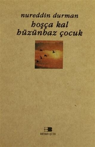 Hoşçakal Hüzünbaz Çocuk