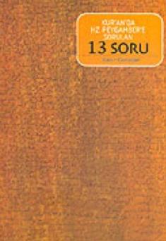 Kur'an'da Hz. Peygamber'e Sorulan 13 Soru