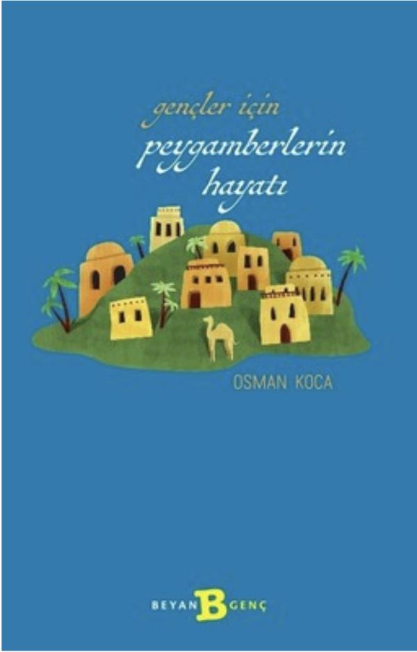 Gençler İçin Peygamberlerin Hayatı