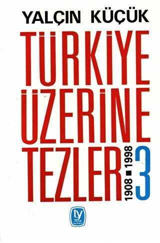 Türkiye Üzerine Tezler 3