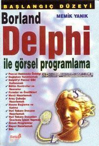 Başlangıç Düzeyi Borland Delphi ile Görsel Programlama