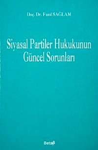 Siyasal Partiler Hukukunun Güncel Sorunları
