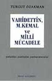 Vahdettin, M. Kemal Ve Milli Mücadele