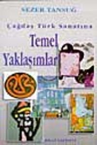Çağdaş Türk Sanatına Temel Yaklaşımlar