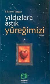 Yıldızlara Astık Yüreğimizi