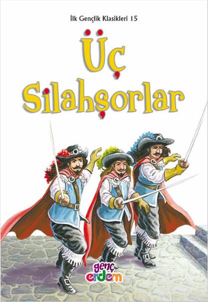 Üç Silahşörler / İlk Gençlik Klasikleri 15 — Alexandre Dumas