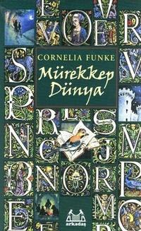 Mürekkep Dünya — Cornelia Funke