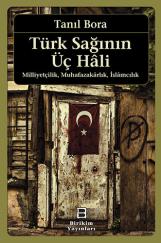 Türk Sağının Üç Hali