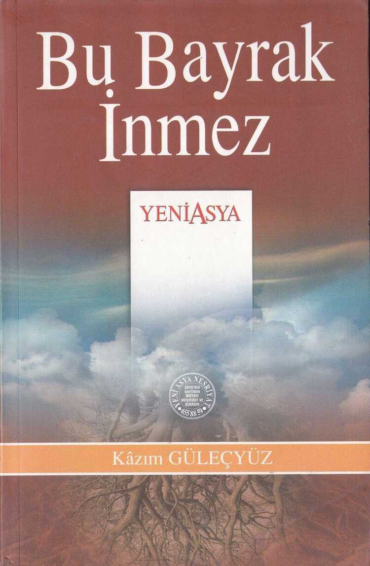 Bu Bayrak İnmez "Yeni Asya"