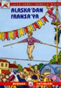 Alaska'dan Fransa'ya