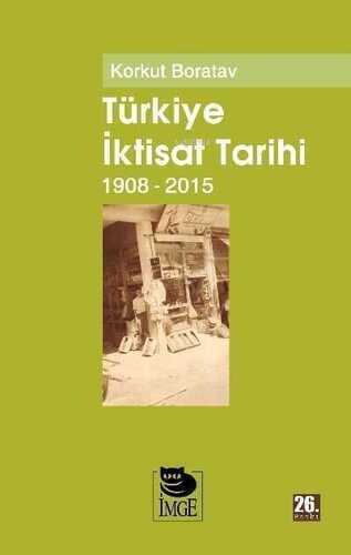 Türkiye İktisat Tarihi 1908-2015