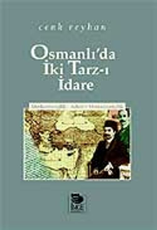 Osmanlı'da İki Tarz-ı İdare