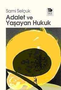 Adalet ve Yaşayan Hukuk