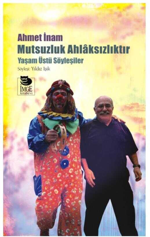Mutsuzluk Ahlaksızlıktır